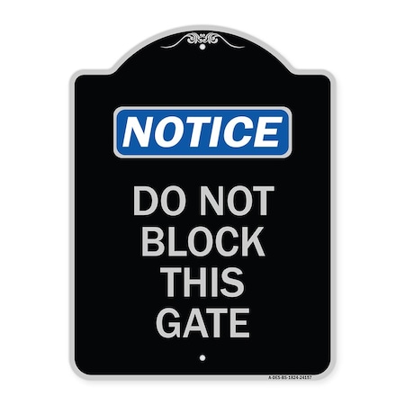 Signmission Do Not Block This Gate Heavy-Gauge Aluminum Architectural Sign, 24" x 18", BS-1824-24157 A-DES-BS-1824-24157